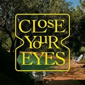 profile_CLOSE YOUR EYES - Close Your Eyes