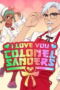 I Love You, Colonel Sanders!