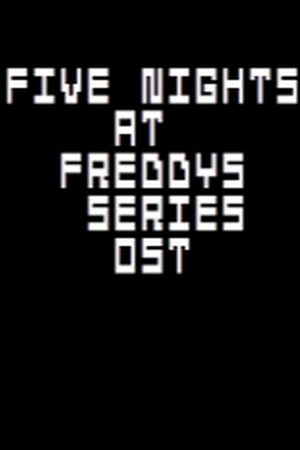 Fnaf Series OST