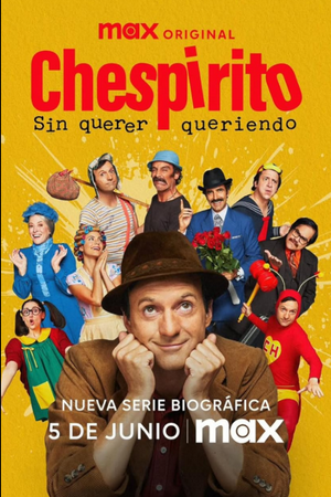 Chespirito: Sin Querer Queriendo