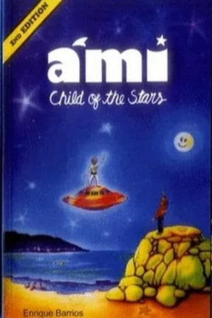 Ami Series / Ami, child of the stars (Ami  trilogía)