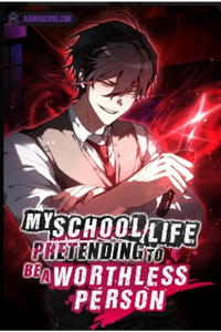 My School Life Pretending to Be a Worthless Person