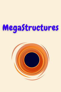 Megastructures