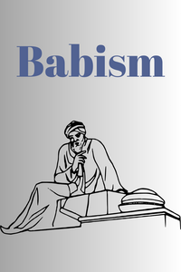 Bábism and the Baháʼí Faith