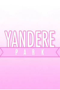 Yandere Park - South Park AU