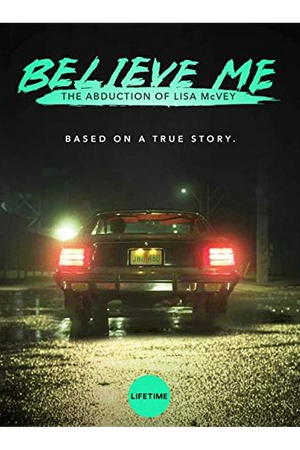 Believe Me: The Abduction of Lisa McVey